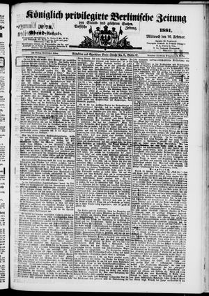 Königlich privilegirte Berlinische Zeitung von Staats- und gelehrten Sachen on Feb 16, 1881