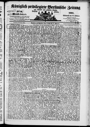 Königlich privilegirte Berlinische Zeitung von Staats- und gelehrten Sachen vom 16.02.1881