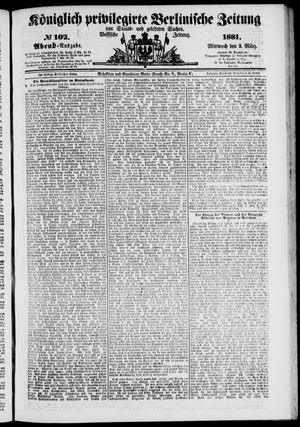 Königlich privilegirte Berlinische Zeitung von Staats- und gelehrten Sachen vom 02.03.1881