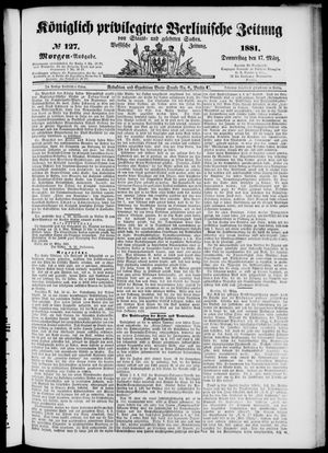 Königlich privilegirte Berlinische Zeitung von Staats- und gelehrten Sachen vom 17.03.1881