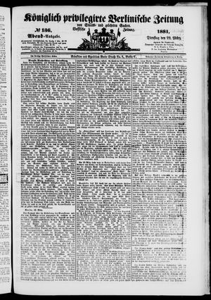 Königlich privilegirte Berlinische Zeitung von Staats- und gelehrten Sachen vom 22.03.1881