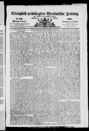 Königlich privilegirte Berlinische Zeitung von Staats- und gelehrten Sachen vom 31.03.1881