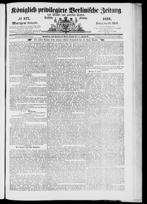 Königlich privilegirte Berlinische Zeitung von Staats- und gelehrten Sachen vom 15.04.1881
