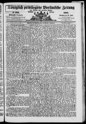 Königlich privilegirte Berlinische Zeitung von Staats- und gelehrten Sachen vom 21.06.1881