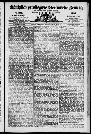 Königlich privilegirte Berlinische Zeitung von Staats- und gelehrten Sachen vom 01.07.1881