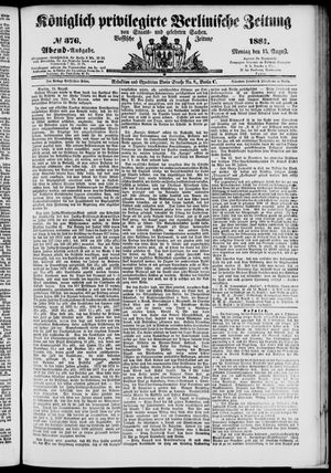 Königlich privilegirte Berlinische Zeitung von Staats- und gelehrten Sachen vom 15.08.1881