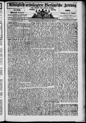 Königlich privilegirte Berlinische Zeitung von Staats- und gelehrten Sachen vom 16.08.1881