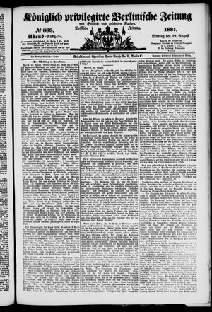 Königlich privilegirte Berlinische Zeitung von Staats- und gelehrten Sachen vom 22.08.1881