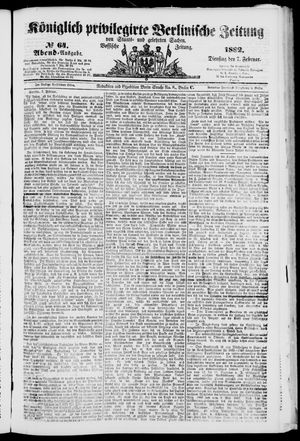 Königlich privilegirte Berlinische Zeitung von Staats- und gelehrten Sachen vom 07.02.1882
