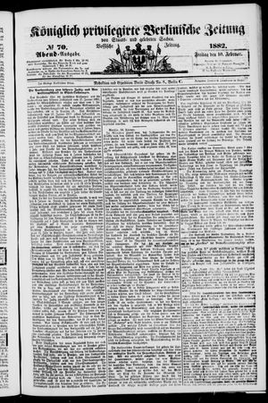 Königlich privilegirte Berlinische Zeitung von Staats- und gelehrten Sachen on Feb 10, 1882