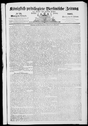 Königlich privilegirte Berlinische Zeitung von Staats- und gelehrten Sachen on Feb 12, 1882