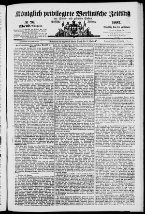 Königlich privilegirte Berlinische Zeitung von Staats- und gelehrten Sachen on Feb 14, 1882
