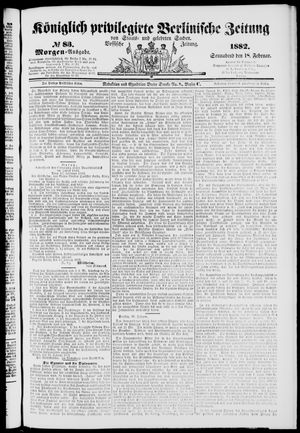 Königlich privilegirte Berlinische Zeitung von Staats- und gelehrten Sachen vom 18.02.1882