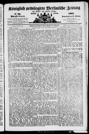 Königlich privilegirte Berlinische Zeitung von Staats- und gelehrten Sachen vom 25.02.1882