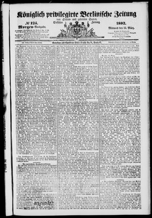 Königlich privilegirte Berlinische Zeitung von Staats- und gelehrten Sachen on Mar 15, 1882