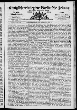 Königlich privilegirte Berlinische Zeitung von Staats- und gelehrten Sachen vom 15.03.1882