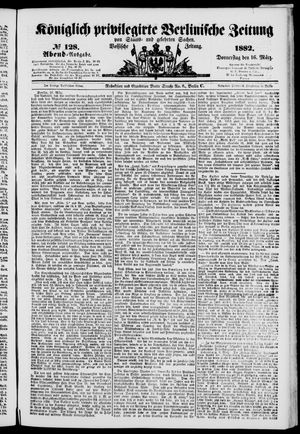 Königlich privilegirte Berlinische Zeitung von Staats- und gelehrten Sachen vom 16.03.1882