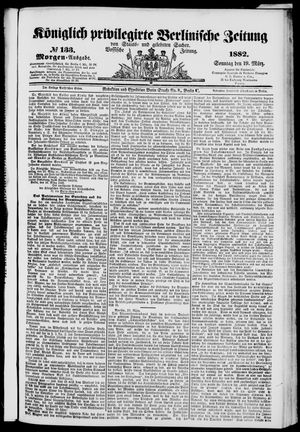 Königlich privilegirte Berlinische Zeitung von Staats- und gelehrten Sachen vom 19.03.1882