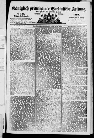 Königlich privilegirte Berlinische Zeitung von Staats- und gelehrten Sachen vom 21.03.1882
