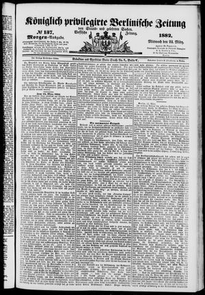 Königlich privilegirte Berlinische Zeitung von Staats- und gelehrten Sachen vom 22.03.1882