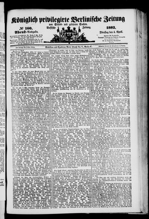 Königlich privilegirte Berlinische Zeitung von Staats- und gelehrten Sachen vom 04.04.1882