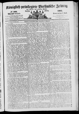 Königlich privilegirte Berlinische Zeitung von Staats- und gelehrten Sachen on Apr 8, 1882