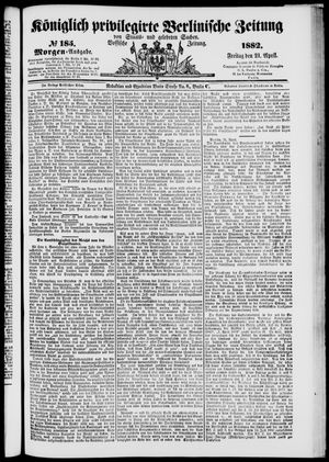 Königlich privilegirte Berlinische Zeitung von Staats- und gelehrten Sachen vom 21.04.1882