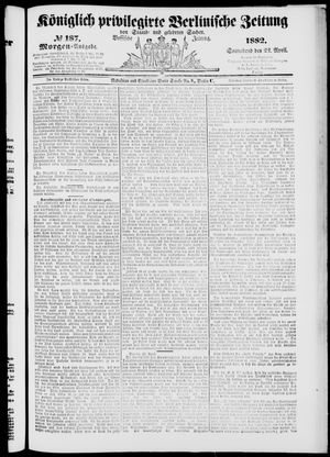 Königlich privilegirte Berlinische Zeitung von Staats- und gelehrten Sachen vom 22.04.1882