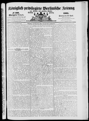 Königlich privilegirte Berlinische Zeitung von Staats- und gelehrten Sachen on Apr 23, 1882