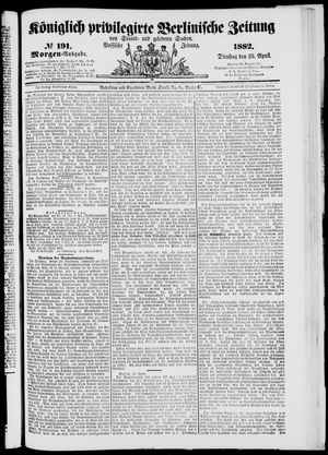 Königlich privilegirte Berlinische Zeitung von Staats- und gelehrten Sachen on Apr 25, 1882