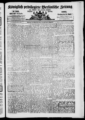 Königlich privilegirte Berlinische Zeitung von Staats- und gelehrten Sachen vom 25.04.1882