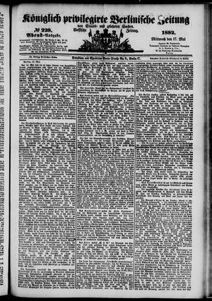 Königlich privilegirte Berlinische Zeitung von Staats- und gelehrten Sachen vom 17.05.1882