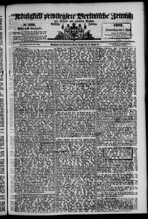 Königlich privilegirte Berlinische Zeitung von Staats- und gelehrten Sachen vom 01.06.1882