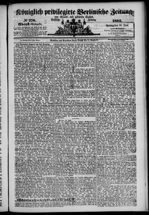 Königlich privilegirte Berlinische Zeitung von Staats- und gelehrten Sachen vom 16.06.1882