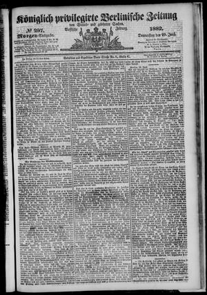 Königlich privilegirte Berlinische Zeitung von Staats- und gelehrten Sachen vom 29.06.1882