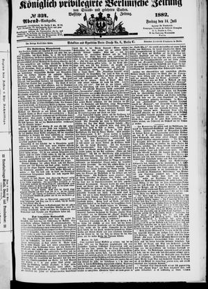 Königlich privilegirte Berlinische Zeitung von Staats- und gelehrten Sachen on Jul 14, 1882