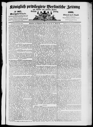 Königlich privilegirte Berlinische Zeitung von Staats- und gelehrten Sachen on Aug 9, 1882