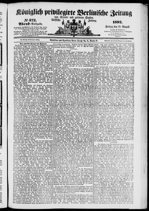 Königlich privilegirte Berlinische Zeitung von Staats- und gelehrten Sachen vom 11.08.1882