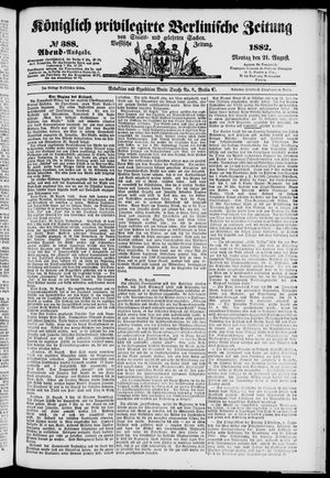 Königlich privilegirte Berlinische Zeitung von Staats- und gelehrten Sachen vom 21.08.1882