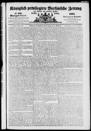 Königlich privilegirte Berlinische Zeitung von Staats- und gelehrten Sachen on Sep 15, 1882