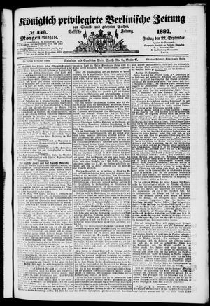 Königlich privilegirte Berlinische Zeitung von Staats- und gelehrten Sachen vom 22.09.1882