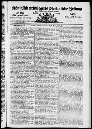 Königlich privilegirte Berlinische Zeitung von Staats- und gelehrten Sachen vom 17.11.1882