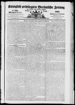 Königlich privilegirte Berlinische Zeitung von Staats- und gelehrten Sachen vom 19.11.1882