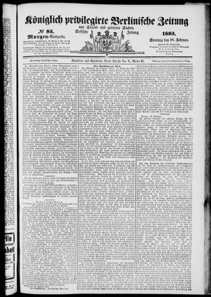 Königlich privilegirte Berlinische Zeitung von Staats- und gelehrten Sachen vom 18.02.1883