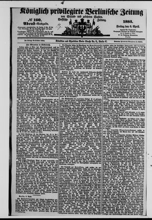 Königlich privilegirte Berlinische Zeitung von Staats- und gelehrten Sachen on Apr 6, 1883