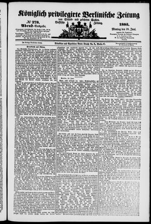Königlich privilegirte Berlinische Zeitung von Staats- und gelehrten Sachen on Jun 18, 1883
