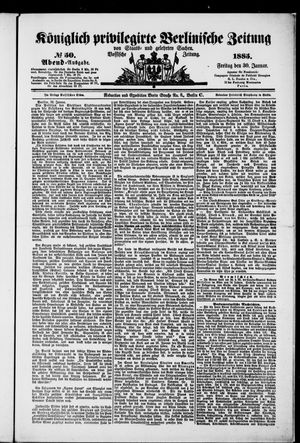 Königlich privilegirte Berlinische Zeitung von Staats- und gelehrten Sachen on Jan 30, 1885