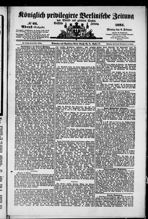 Königlich privilegirte Berlinische Zeitung von Staats- und gelehrten Sachen on Feb 9, 1885