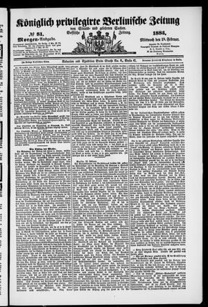 Königlich privilegirte Berlinische Zeitung von Staats- und gelehrten Sachen vom 18.02.1885