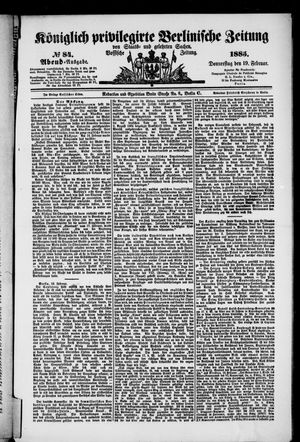Königlich privilegirte Berlinische Zeitung von Staats- und gelehrten Sachen on Feb 19, 1885